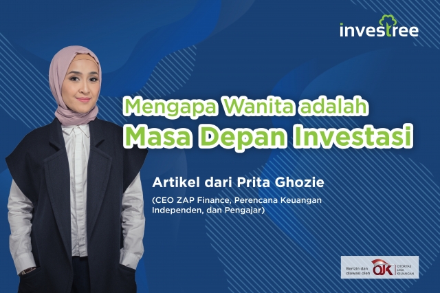 Expert Article Prita Ghozie: Mengapa Wanita adalah Masa Depan Investasi