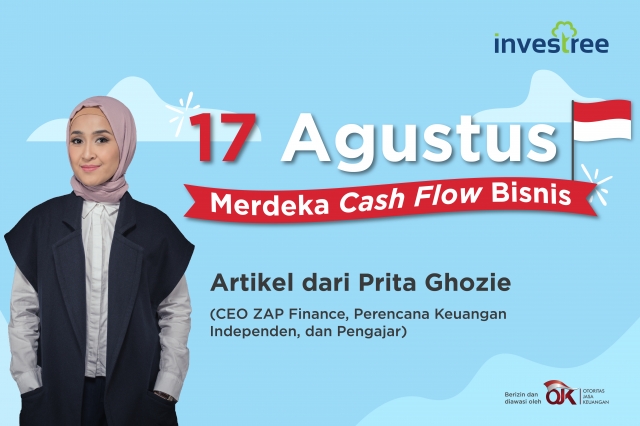 Expert Article Prita Ghozie: 17 Agustus, Merdeka Cash Flow Bisnis